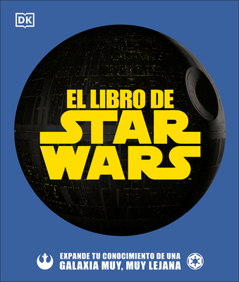 El Libro de Star Wars (the Star Wars Book): Exp... [Spanish] 074404023X Book Cover