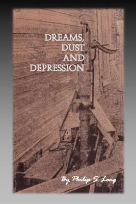 Dreams, Dust, and Depression 1500980048 Book Cover