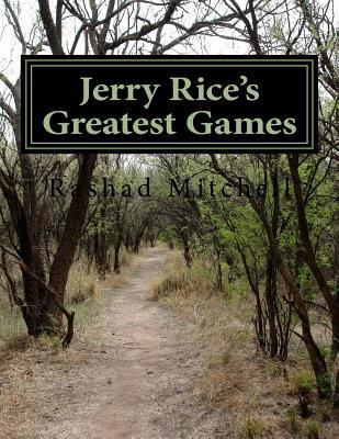 Jerry Rice's Greatest Games 1519745427 Book Cover