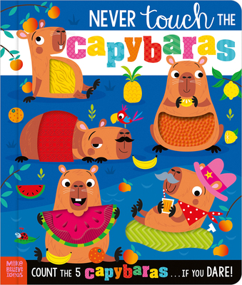 Never Touch the Capybaras 1806835010 Book Cover