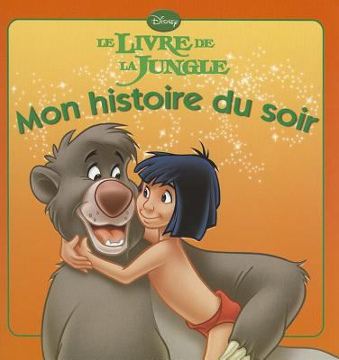 Le Livre de La Jungle, Mon Histoire Du Soir [French] B004GYUNTO Book Cover