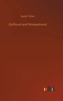 Girlhood and Womanhood 3732638758 Book Cover