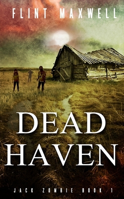 Dead Haven: A Zombie Novel 1547113057 Book Cover