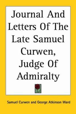 Journal And Letters Of The Late Samuel Curwen, ... 1417958928 Book Cover