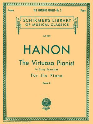 Virtuoso Pianist in 60 Exercises - Book 2: Schi... 0793557070 Book Cover