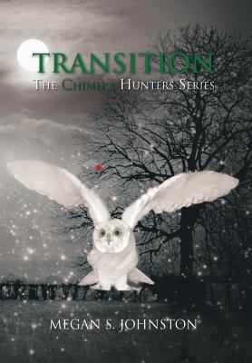 Transition: The Chimera Hunters Series 1468596640 Book Cover