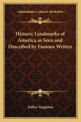 Historic Landmarks of America as Seen and Descr... 1162777206 Book Cover