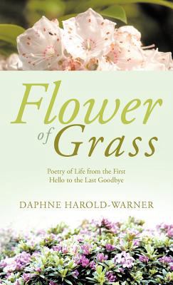 Flower of Grass: Poetry of Life from the First ... 1466912960 Book Cover