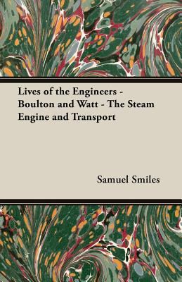 Lives of the Engineers - Boulton and Watt - The... 1406798630 Book Cover