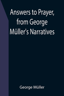 Answers to Prayer, from George Müller's Narratives 9355399731 Book Cover