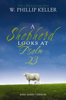 A Shepherd Looks at Psalm 23, King James Versio... 0310291429 Book Cover