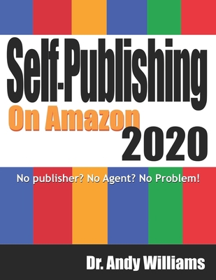 Self-Publishing on Amazon 2020: No publisher? N... B083XVJJNM Book Cover