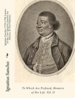Ignatius Sancho, 1729-1780 Letters of the Late ... 1453725377 Book Cover