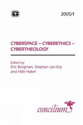 Concilium 2005/1: Cyberspace, Cyberethics, Cybe... 033403082X Book Cover