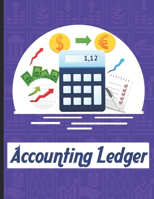 accounting ledgers for bookkeeping: Accounting ... B0842GZPFP Book Cover