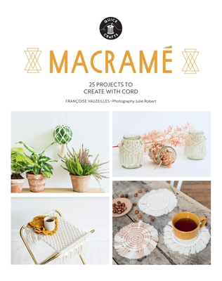 Macramé: 25 Super Simple Projects for Your Home 1784887595 Book Cover