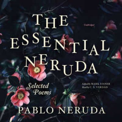 The Essential Neruda: Selected Poems 1504798481 Book Cover