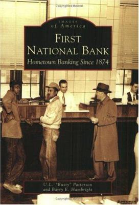 First National Bank: Hometown Banking Since 1874 0738517399 Book Cover