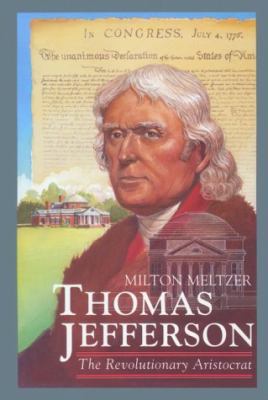 Thomas Jefferson: The Revolutionary Aristocrat 0531110699 Book Cover