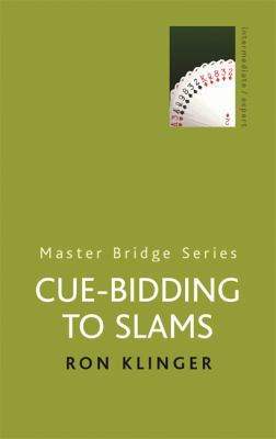 Cue-Bidding to Slams (Master Bridge Series) 0304357685 Book Cover