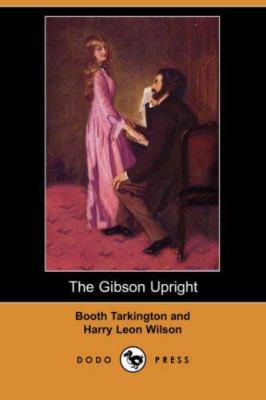 The Gibson Upright (Dodo Press) 1406548928 Book Cover