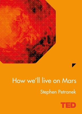 How We'll Live on Mars (Ted) 1471138887 Book Cover
