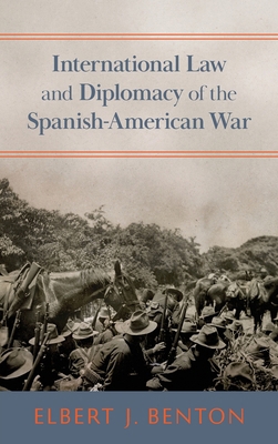 International Law and Diplomacy of the Spanish-... 158477665X Book Cover
