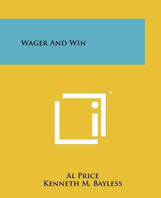 Wager And Win 1258199602 Book Cover