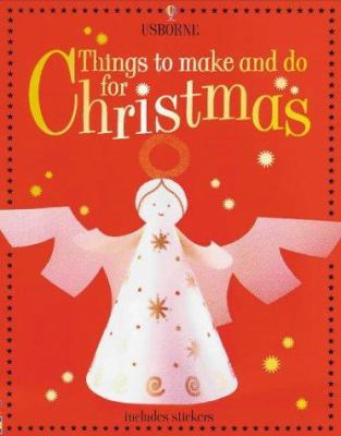 Things to Make and Do for Christmas 0746047428 Book Cover