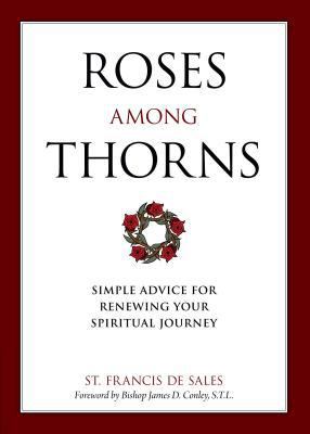 Roses Among Thorns: Simple Advice for Renewing ... 1622822064 Book Cover