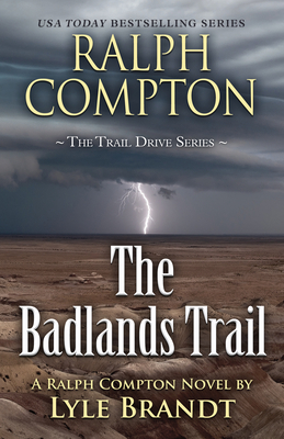 Ralph Compton the Badlands Trail [Large Print] 1432880276 Book Cover