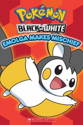 Emolga Makes Mischief (Pokémon Black & White) 0545380731 Book Cover
