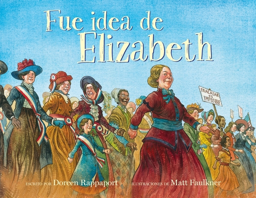 Fue Idea de Elizabeth [Spanish] 1543335896 Book Cover