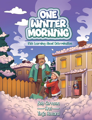One Winter Morning: Kids Learning about Determi... 1963777123 Book Cover