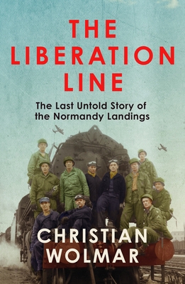 The Liberation Line: The Last Untold Story of t... 1838957545 Book Cover