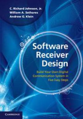 Software Receiver Design: Build Your Own Digita... 1139005227 Book Cover