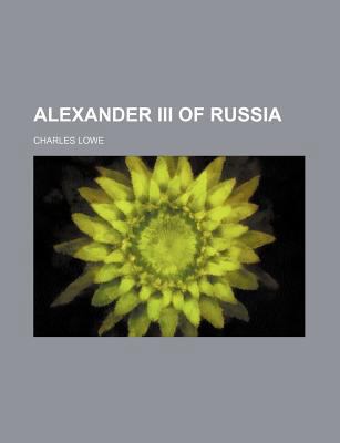 Alexander III of Russia 1150426551 Book Cover