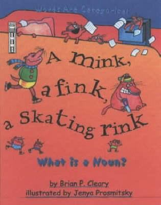 A Mink, a Fink, a Skating Rink: What Is a Noun? 190419463X Book Cover