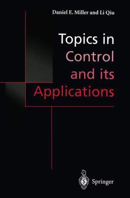 Topics in Control and Its Applications: A Tribu... 1447111583 Book Cover