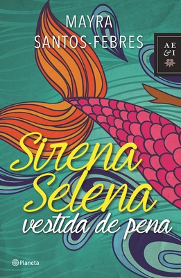 Sirena Selena Vestida de Pena [Spanish] 6070734874 Book Cover