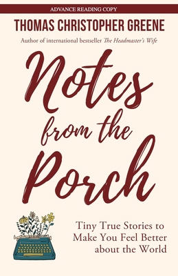 Notes from the Porch: Tiny True Stories to Make... 0692876197 Book Cover