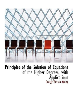 Principles of the Solution of Equations of the ... 114036135X Book Cover