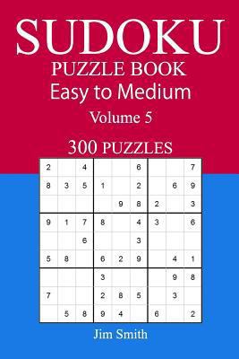 300 Easy to Medium Sudoku Puzzle Book 154867351X Book Cover