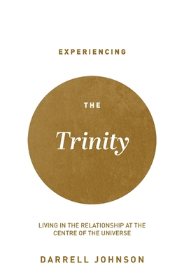 Experiencing the Trinity: Living in the Relatio... 177745560X Book Cover