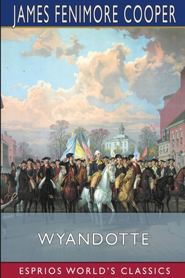 Wyandotte (Esprios Classics) 1006232567 Book Cover