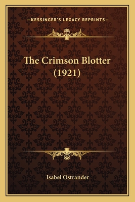 The Crimson Blotter (1921) 1166993191 Book Cover
