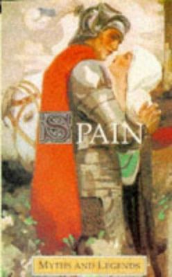 Spain: Myths and Legends 1859580203 Book Cover