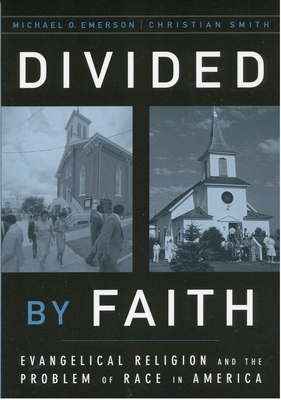 Divided by Faith: Evangelical Religion and the ... 0195147073 Book Cover