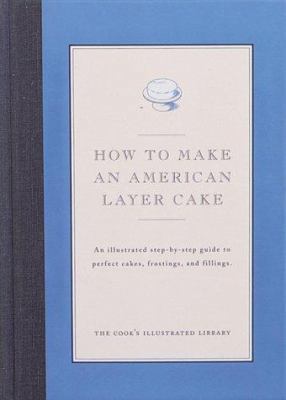 How to Make an American Layer Cake: An Illustra... 0936184175 Book Cover