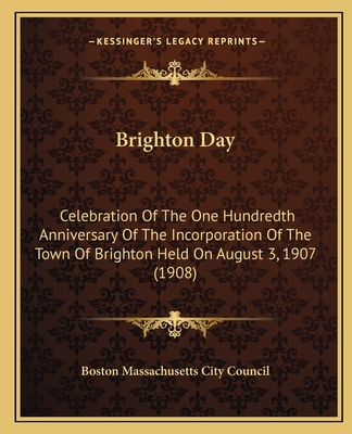 Brighton Day: Celebration Of The One Hundredth ... 1166427625 Book Cover